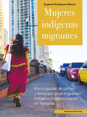 cover image of Mujeres indígenas migrantes